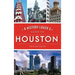 History Lover's Guide to Houston