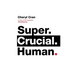 Super. Crucial. Human