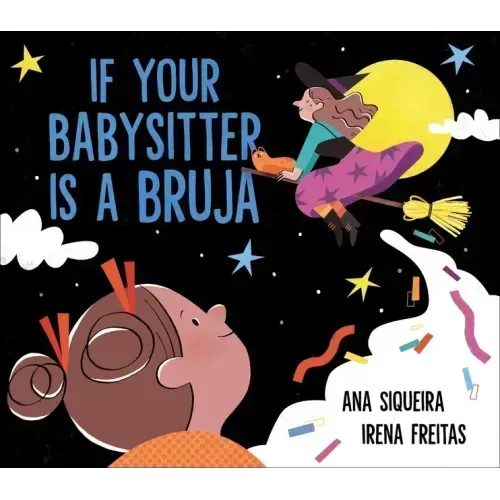 If Your Babysitter Is a Bruja