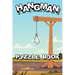 Hangman Puzzle Book: For Adults Smart Clever Kids Children Men Women All Ages Classic Puzzle Game