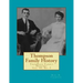Thompson Family History Vol. X, 5th Ed.: All Ancestors from United Kingdom, Western Europe & Bohemia to Pennsylvania, New York, Virginia, South Caroli