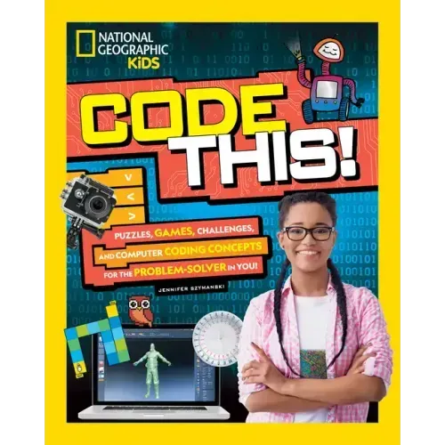 Code This!: Puzzles, Games, Challenges, and Computer Coding Concepts for the Problem Solver in You