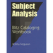Subject Analysis: Blitz Cataloging Workbook