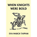 When Knights Were Bold (Yesterday's Classics)