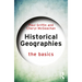 Historical Geographies: The Basics