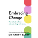 Embracing Change: How to Build Resilience and Make Change Work for You