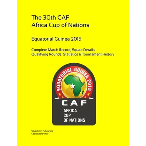2015 Africa Cup of Nations: Complete Tournament Record