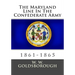 The Maryland Line In The Confederate Army: 1861-1865