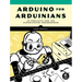 Arduino for Arduinians: 70 Projects for the Experienced Programmer