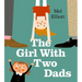 The Girl with Two Dads