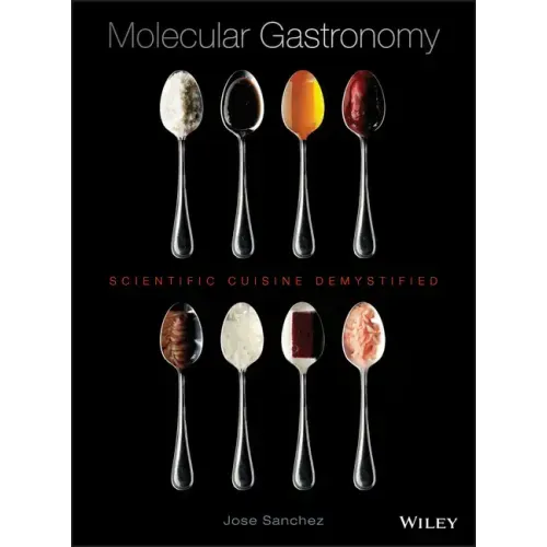 Molecular Gastronomy: Scientific Cuisine Demystified