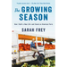 The Growing Season: How I Built a New Life--And Saved an American Farm