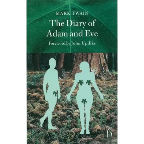 The Diary of Adam and Eve: And Other Adamic Stories