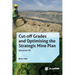 Cut-off Grades and Optimising the Strategic Mine Plan