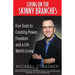 Living on the Skinny Branches: Five Tools to Creating Power, Freedom and a Life Worth Living