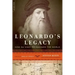 Leonardo's Legacy: How Da Vinci Reimagined the World