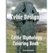 Celtic Designs: Celtic Mythology Coloring Book