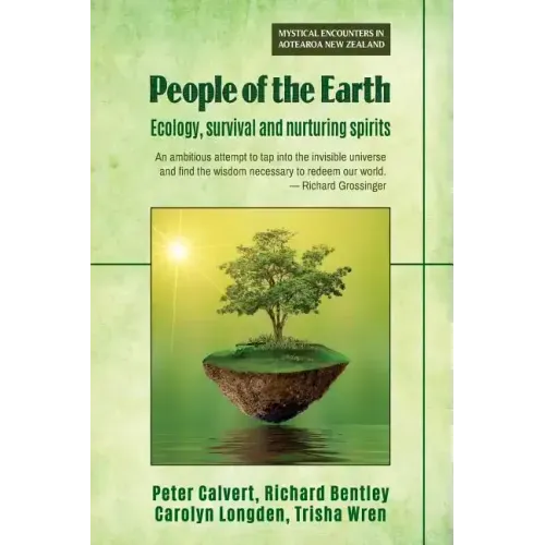 People of the Earth: Ecology, survival and nurturing spirits