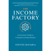 The Income Factory: An Investor's Guide to Consistent Lifetime Returns