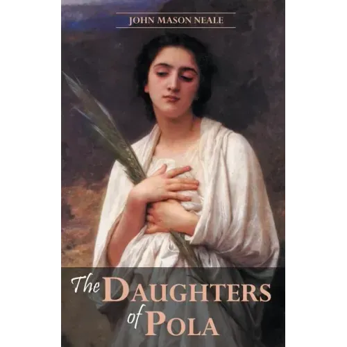 The Daughters of Pola: Family Letters Relating to the Persecution of Diocletian