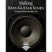 Walking Bass Guitar Lines: 15 Original Walking Jazz Bass Lines with Audio & Video