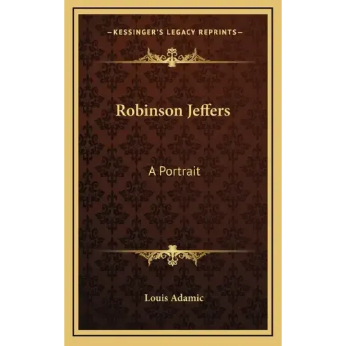 Robinson Jeffers: A Portrait
