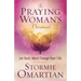 The Praying Woman's Devotional: Let God's Word Change Your Life