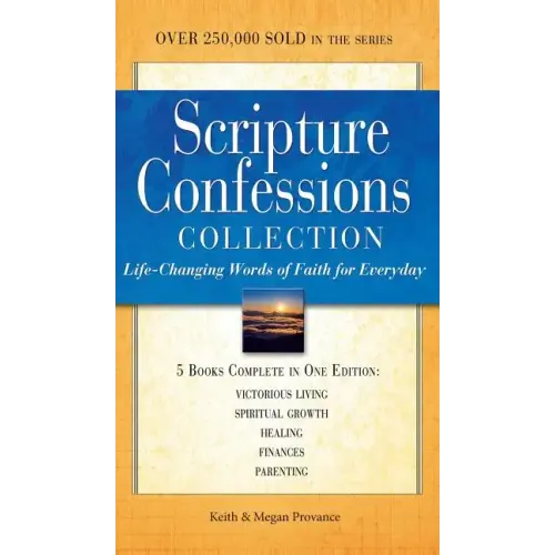 Scripture Confessions Collection: Life-Changing Words of Faith for Everyday