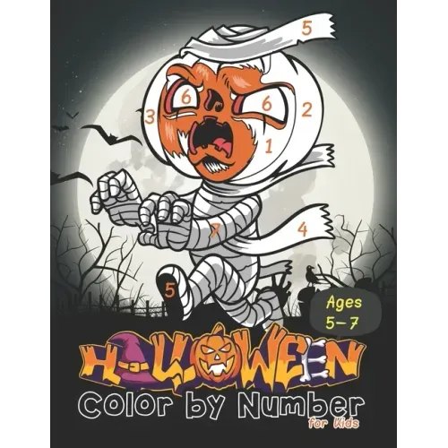 HALLOWEEN Color by number for kids Ages 5-7: Coloring Book for Kids Ages 5-7