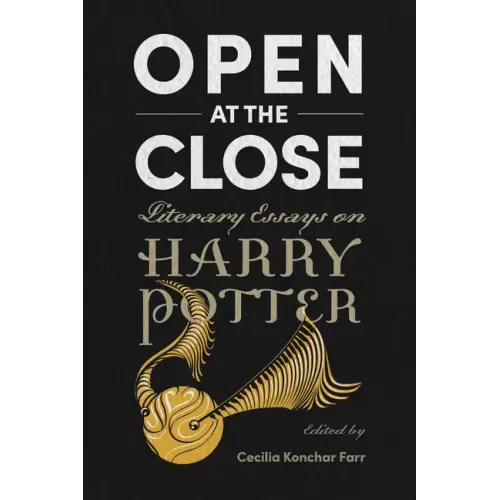 Open at the Close: Literary Essays on Harry Potter
