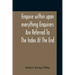 Enquire Within Upon Everything Enquirers Are Referred To The Index At The End