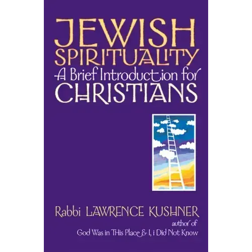 Jewish Spirituality: A Brief Introduction for Christians