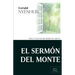 El Sermón del Monte: Ética y Pautas del Reino de Cristo