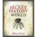 The Illustrated Secret History of the World