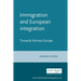 Immigration and European Integration