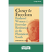 Closer to Freedom: Enslaved Women and Everyday Resistance in the Plantation South (16pt Large Print Edition)