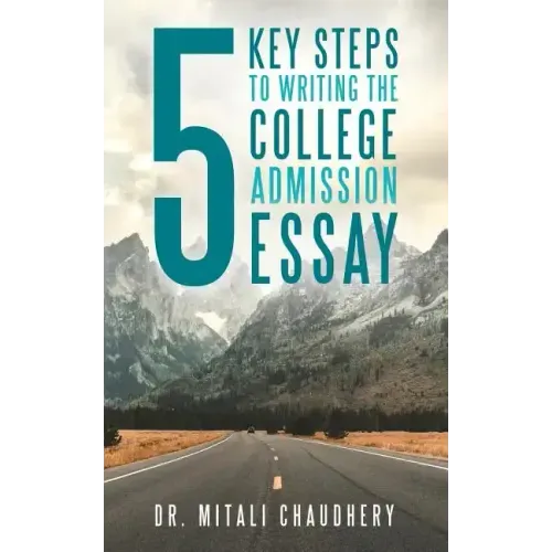 5 Key Steps to Writing the College Admission Essay