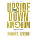 The Upside-Down Kingdom: Anniversary Edition