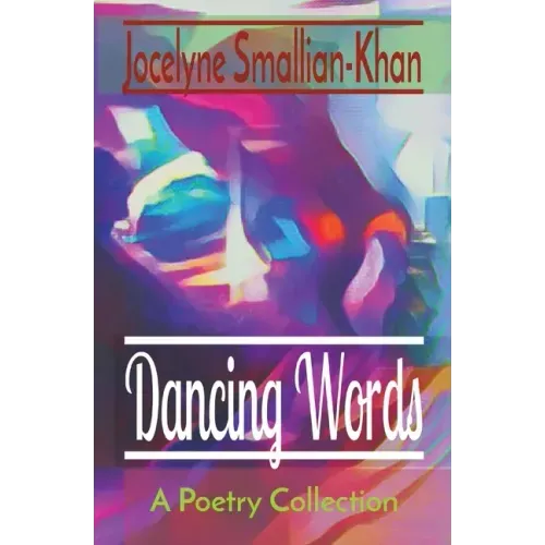 Dancing Words: A Poetry Collection