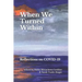 When We Turned Within: Reflections on COVID-19