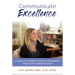 Communicate Excellence: A Guide to Authentic, Positive, Consistent Front Desk Communication