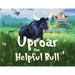 Uproar The Helpful Bull
