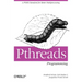 Pthreads Programming: A Posix Standard for Better Multiprocessing