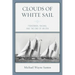 Clouds of White Sail: Fishermen, Racing, and the End of an Era