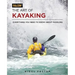 The Art of Kayaking: Everything You Need to Know about Paddling
