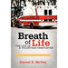 Breath of Life: The Life of a Volunteer Firefighter