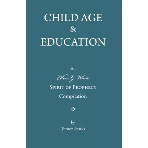 Child Age and Education: A Spirit of Prophecy Compilation