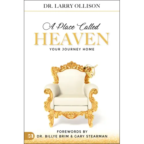 A Place Called Heaven: Your Journey Home