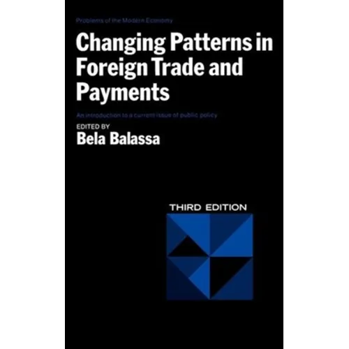 Changing Patterns in Foreign Trade and Payments, Third Edition