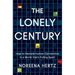 The Lonely Century: How to Restore Human Connection in a World That's Pulling Apart